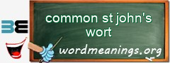 WordMeaning blackboard for common st john's wort